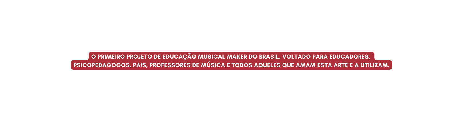 O PRIMEIRO projeto DE EDUCAÇÃO MUSICAL MAKER DO BRASIL VOLTADO PARA EDUCADORES PSICOPEDAGOGOS PAIS PROFESSORES DE MÚSICA E TODOS AQUELES QUE AMAM ESTA ARTE E A UTILIZAM